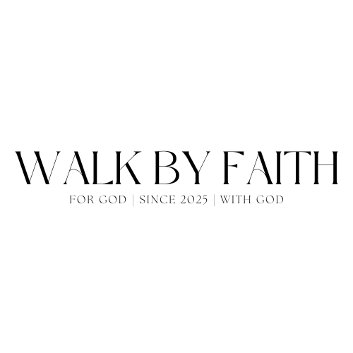 Walk By Faith